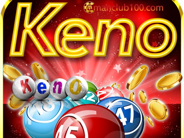 Keno - Game cá cược phổ biến tại Manclub